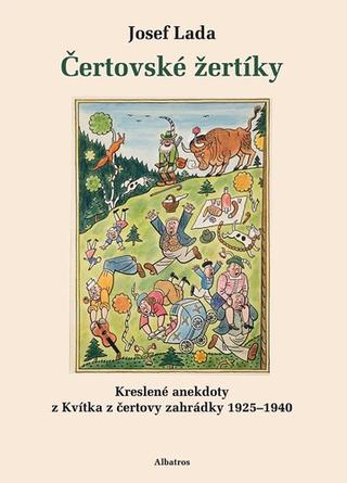 Kniha: Čertovské žertíky - Kreslené anekdoty z Kvítka z čertovy zahrádky 1925–1940 - Josef Lada