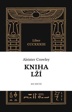 Kniha: Kniha lží - Liber CCCXXXIII - Aleister Crowley