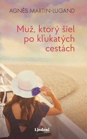 Kniha: Muž, ktorý šiel po kľukatých cestách - Agnes Martin-Lugand