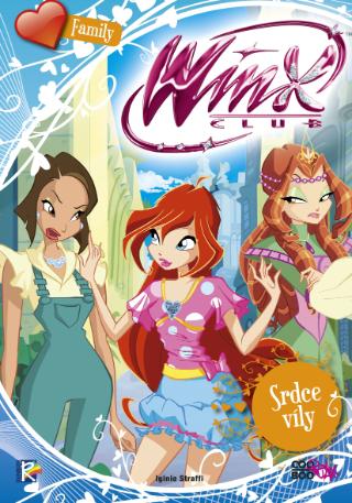 Kniha: Winx Family Srdce víly - Winx Family 2 - 1. vydanie - Iginio Straffi