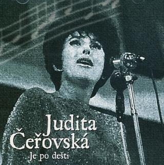 CD: Judita Čeřovská - Je po dešti (Reedice) - CD - 1. vydanie - Judita Čeřovská