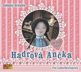 Médium CD: Hadrová Ančka - Johnny Gruelle; Ljuba Skořepová