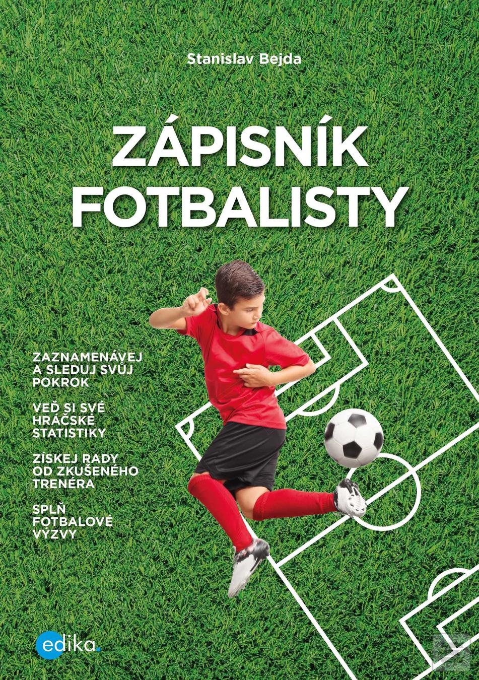 Kniha: Zápisník fotbalisty - 1. vydanie - kolektiv