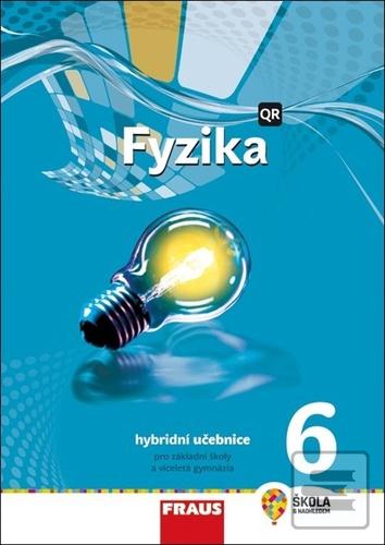 Kniha: Fyzika 6 Hybridní učebnice - Pro základní školy a víceletá gymnázia - Miroslav Randa