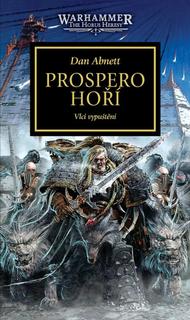 Kniha: Warhammer 40.000 Prospero hoří - Vlci vypuštěni - Dan Abnett