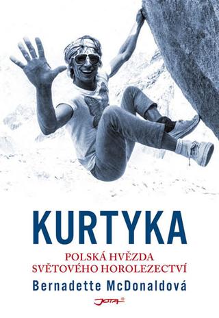 Kniha: Kurtyka - Polská hvězda světového horolezectví - 1. vydanie - Bernadette McDonaldová