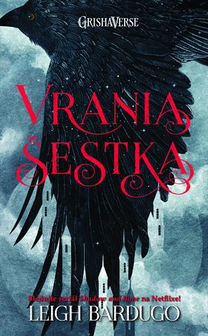 Kniha: SET Vrania šestka (Vrania šestka, Kráľovstvo podvodníkov) - Vrania šestka, Kráľovstvo podvodníkov - Leigh Bardugo