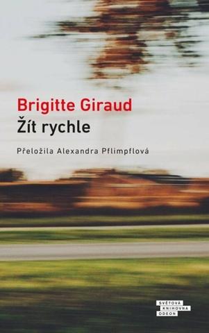 Kniha: Žít rychle - Brigitte Giraud