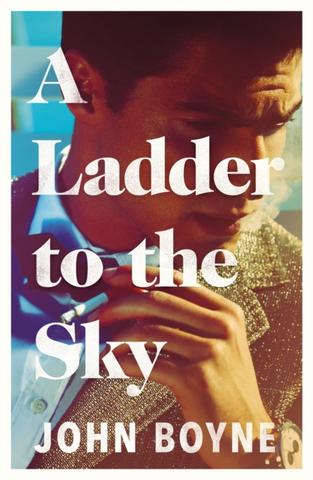 Kniha: A Ladder to the Sky - John Boyne