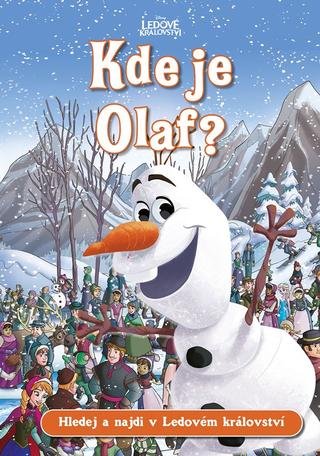 Kniha: Ledové království - Kde je Olaf? - Hledej a najdi v Ledovém království - 1. vydanie - Kolektiv