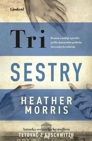 Kniha: Tri sestry - 1. vydanie - Heather Morrisová