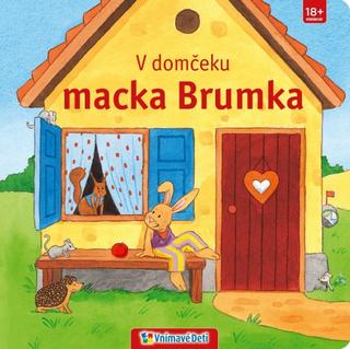 Kniha: V domčeku macka Brumka - 18+ mesiacov - 1. vydanie
