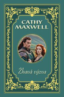 Kniha: Žhavá výzva - Cathy Maxwell
