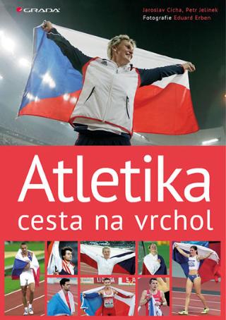Kniha: Atletika cesta na vrchol - 1. vydanie - Jaroslav Cícha