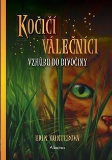 Kniha: Kočičí válečníci Vzhůru do divočiny - Erin Hunterová