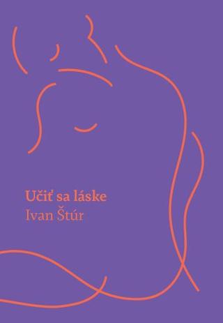 Kniha: Učiť sa láske - Ivan Štúr