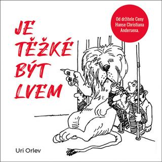 Médium CD: Je těžké být lvem - Uri Orlev; Jan Zadražil