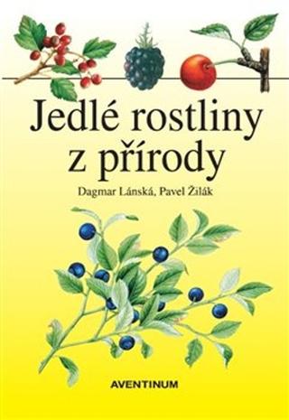 Kniha: Jedlé rostliny z přírody - Dagmar Lánská