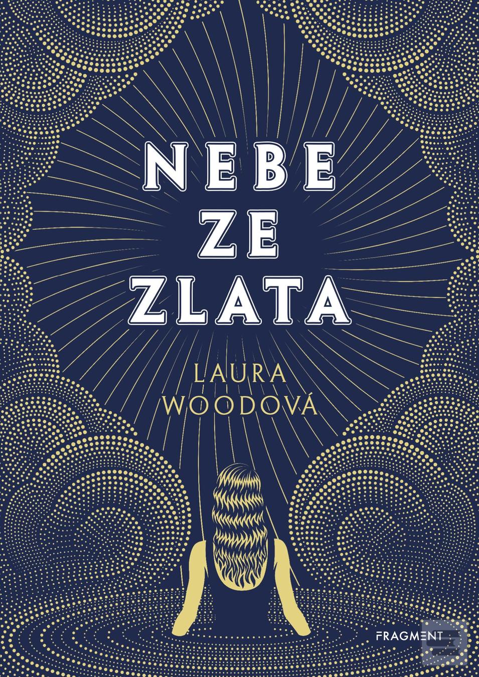 Kniha: Nebe ze zlata - 1. vydanie - Laura Wood