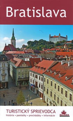 Kniha: Bratislava- Turistický sprievodca - Turistický sprievodca - 1. vydanie - Juraj Kucharík
