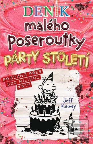 Kniha: Deník malého poseroutky Párty století - Jeff Kinney