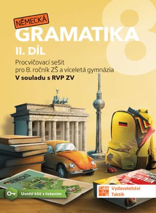 Kniha: Německá gramatika 8 pro ZŠ – 2. díl - procvičovací sešit - 1. vydanie