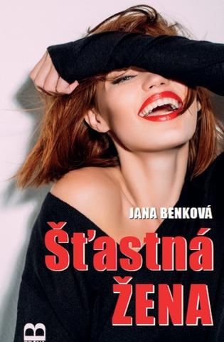 Kniha: Štastná žena - Jana Benková
