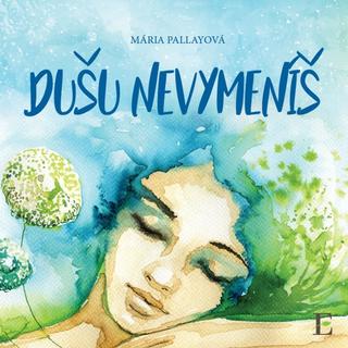 Kniha : Dušu nevymeníš - 1. vydanie