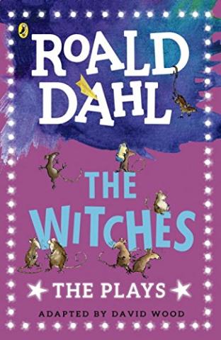 Kniha: The Witches: The Plays - Roald Dahl