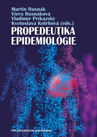 Kniha: Propedeutika epidemiológie - Martin Rusnák