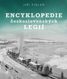 Kniha: Encyklopedie československých legií - Jiří Fidler