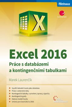 Kniha: Excel 2016 - Práce s databázemi a kontingenčními tabulkami - 1. vydanie - Marek Laurenčík