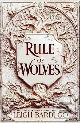 Kniha: Rule of Wolves (King of Scars 2) - King of Scars Book 2 - 1. vydanie - Leigh Bardugo