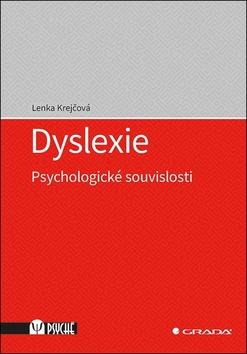Kniha : Dyslexie - Psychologické souvislosti - 1. vydanie