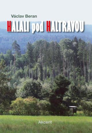 Kniha: Halali pod Haltravou - 1. vydanie - Václav Beran