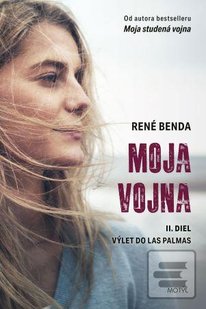 Kniha: Moja vojna 2 - Výlet do Las Palmas - Výlet do Las Palmas - 1. vydanie - René Benda
