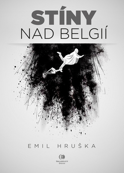 Kniha: Stíny nad Belgií - 1. vydanie - Emil Hruška