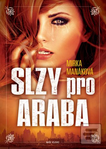 Kniha: Slzy pro Araba - 1. vydanie - Mirka Manáková