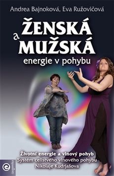 Kniha: Ženská a mužská energie v pohybu - Životní energie a vlnový pohyb - Andrea Bajnoková; Eva Ružovičová