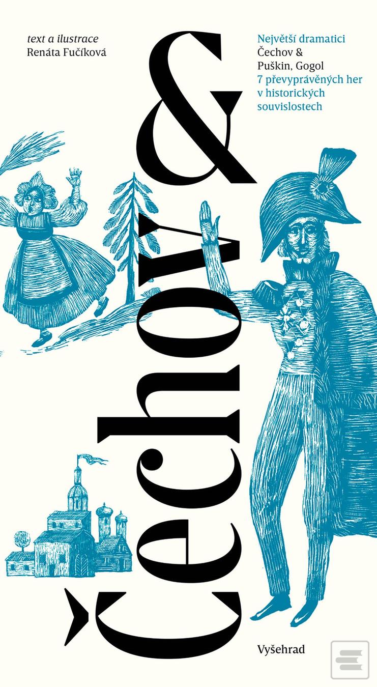 Kniha: Čechov & - Puškin, Gogol, 7 převyprávěných her v historických souvislostech - 1. vydanie - Renáta Fučíková