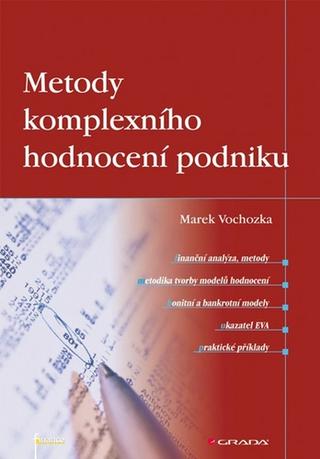 Kniha: Metody komplexního hodnocení podniku - 2. vydanie - Marek Vochozka