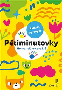 Kniha: Pětiminutovky - Hry na celý rok pro MŠ - Kathrin Sprenger