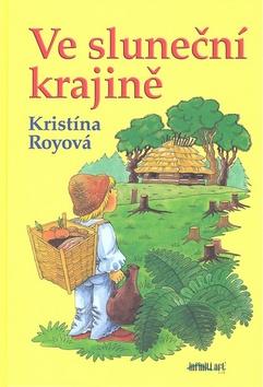 Kniha: Ve sluneční krajině - Kristína Royová