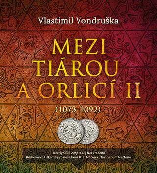 Médium CD: Mezi tiárou a orlicí II. - (1073–1092) - Vlastimil Vondruška