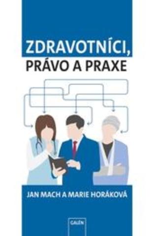 Kniha: Zdravotníci, právo a praxe - 1. vydanie - Jan Mach