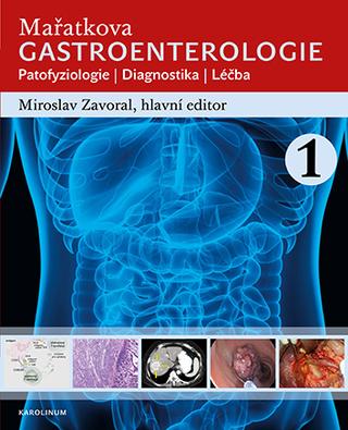 Kniha: Mařatkova gastroenterologie - Patofyziologie, Diagnostika, Léčba - 1. vydanie - Miroslav Zavoral