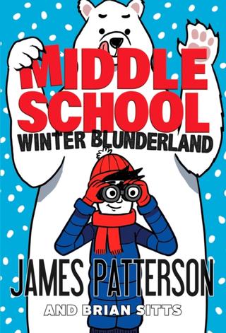 Kniha: Middle School: Winter Blunderland - James Patterson