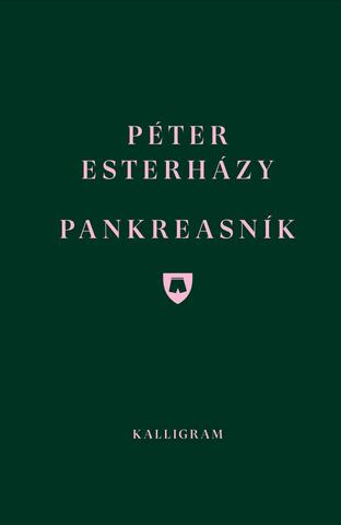 Kniha: Pankreasník - Denník slinivky brušnej - Péter Esterházy