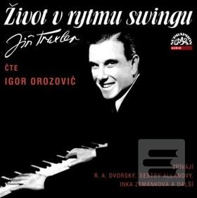 Médium CD: Život v rytmu swingu - 2 CD - Jiří Traxler