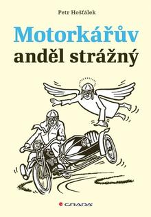 Kniha: Motorkářův anděl strážný - Petr Hošťálek
